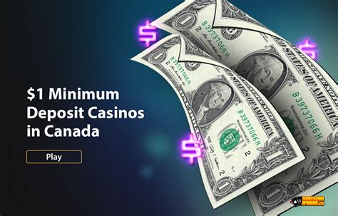 $1 minimum deposit casino canada